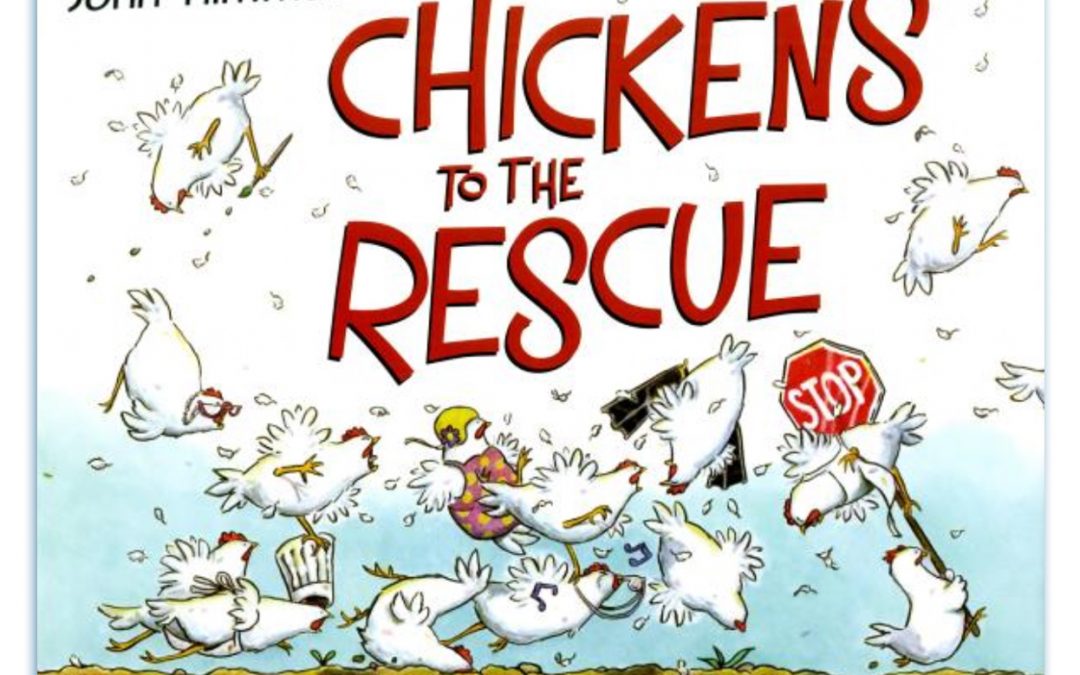 Chickens to The Rescue